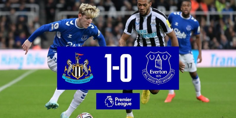 Kèo Dễ Ăn Trận Newcastle United vs Everton Ngày 25/5 3 Newcastle United vs Everton