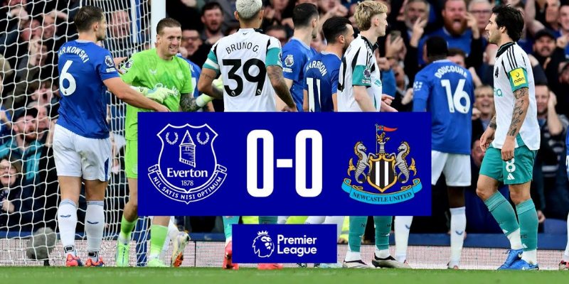 Kèo Dễ Ăn Trận Newcastle United vs Everton Ngày 25/5 1 Newcastle United vs Everton